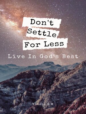 cover image of Don't Settle for Less – Live in God's Best